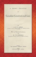 A Short Treatise on Canadian Constitutional Law (1918)