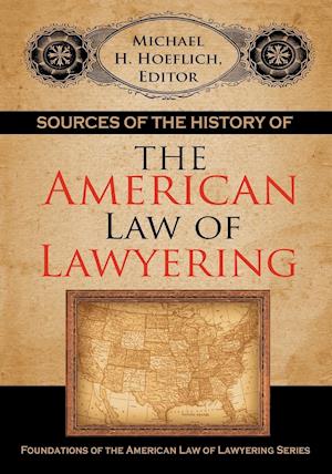 Sources of the History of the American Law of Lawyering