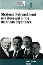 Strategic Retrenchment and Renewal in the American Experience