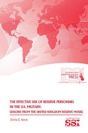 The Effective Use of Reserve Personnel in the U.S. Military