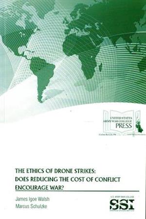 The Ethics of Drone Strikes