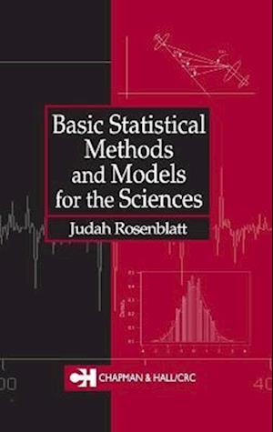 Basic Statistical Methods and Models for the Sciences