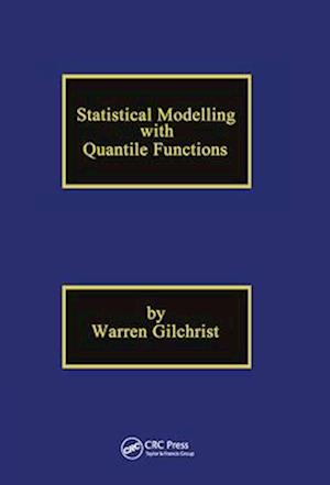 Statistical Modelling with Quantile Functions