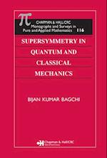 Supersymmetry In Quantum and Classical Mechanics