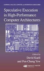 Speculative Execution in High Performance Computer Architectures