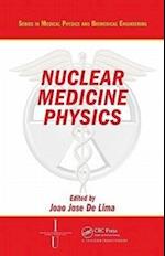 Nuclear Medicine Physics