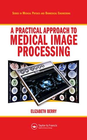 A Practical Approach to Medical Image Processing