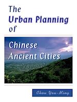 The Urban Planning of Chinese Ancient Cities