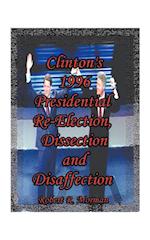 Clinton's 1996 Presidential Re-Election, Dissection and Disaffection