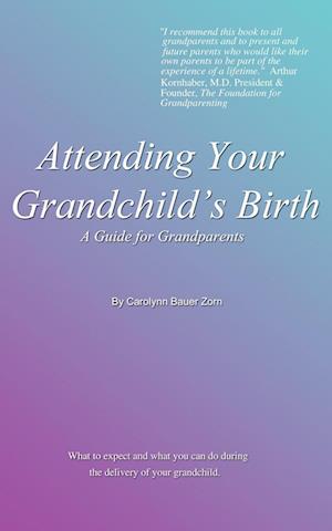 Attending Your Grandchild's Birth