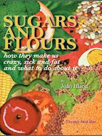 Sugars and Flours