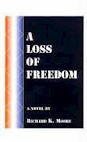 A Loss of Freedom