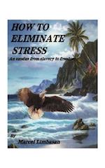 How to Eliminate Stress