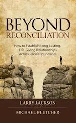 Beyond Reconciliation