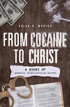 From Cocaine to Christ