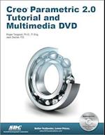 Creo Parametric 2.0 Tutorial and Multimedia DVD