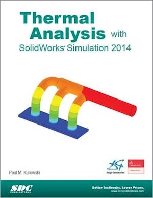 Thermal Analysis with SolidWorks Simulation 2014