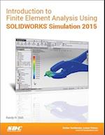 Introduction to Finite Element Analysis Using SOLIDWORKS Simulation 2015