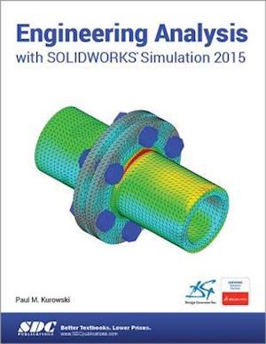 Engineering Analysis with SOLIDWORKS Simulation 2015