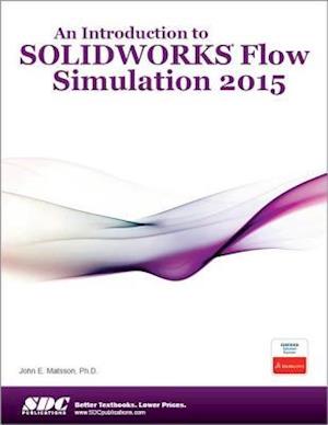 An Introduction to SOLIDWORKS Flow Simulation 2015