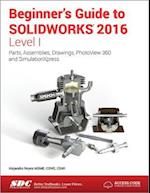 Beginner's Guide to SOLIDWORKS 2016 - Level I (Including unique access code)