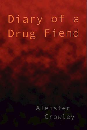 Diary of a Drug Fiend