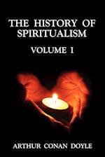 The History of Spiritualism Volume 1