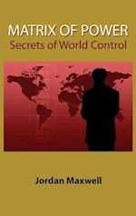 Matrix of Power: Secrets of World Control 