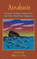 Atrahasis: An Ancient Hebrew Deluge Story 