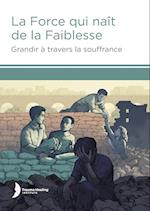 La Force qui naît de la Faiblesse (Strength from Weakness - French)