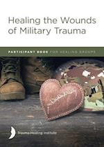 Healing the Wounds of Military Trauma Participant Book