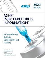 ASHP® Injectable Drug Information™ 2023