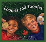 Loonies and Toonies