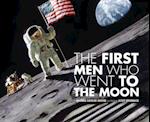 The First Men Who Went to the Moon