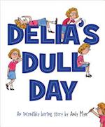 Delia's Dull Day