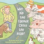 Why Did the Farmer Cross the Road?