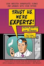 Trust Us, We're Experts Pa