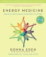 Energy Medicine: Balancing Your Body's Energies for Optimal Health, Joy, and Vitality Updated and Expanded