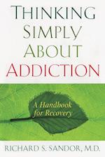 Thinking Simply about Addiction