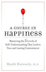 A Course in Happiness