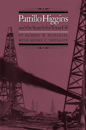 Pattillo Higgins and the Search for Texas Oil