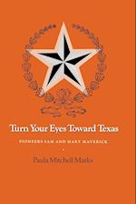 Turn Your Eyes Toward Texas