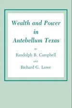 Wealth and Power in Antebellum Texas