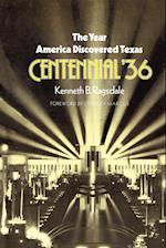 The Year America Discovered Texas Centennial '36