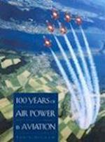 100 Years of Air Power and Aviation