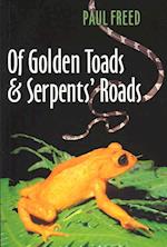 Of Golden Toads and Serpents' Roads