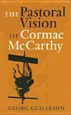 Guillemin, G:  The Pastoral Vision of Cormac McCarthy