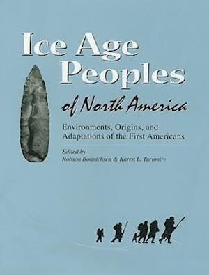 Ice Age Peoples of North America