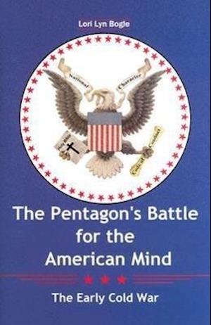 The Pentagons Battle for the American Mind