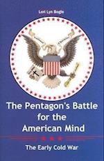 The Pentagons Battle for the American Mind